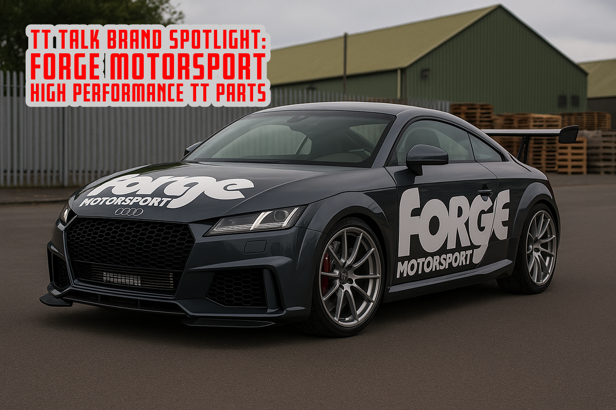 Brand Spotlight: Forge Motorsport – High-Performance Parts for Audi TT