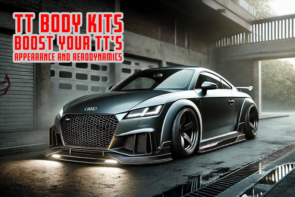 Audi TT Body Kits: Boost Your TT's Appearance and Aerodynamics – TT Stuff