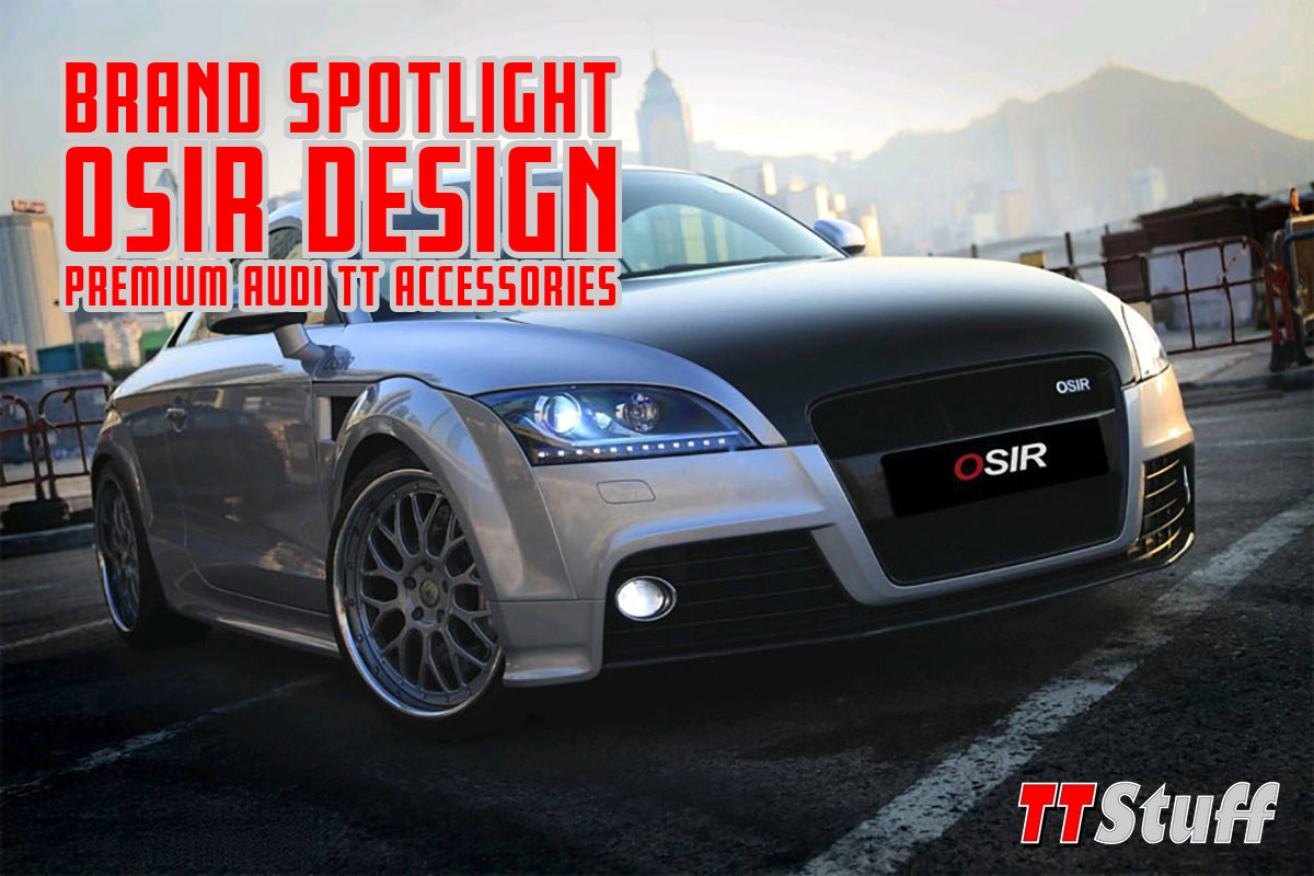 Brand Spotlight: Osir Design – Premium Audi TT Accessories