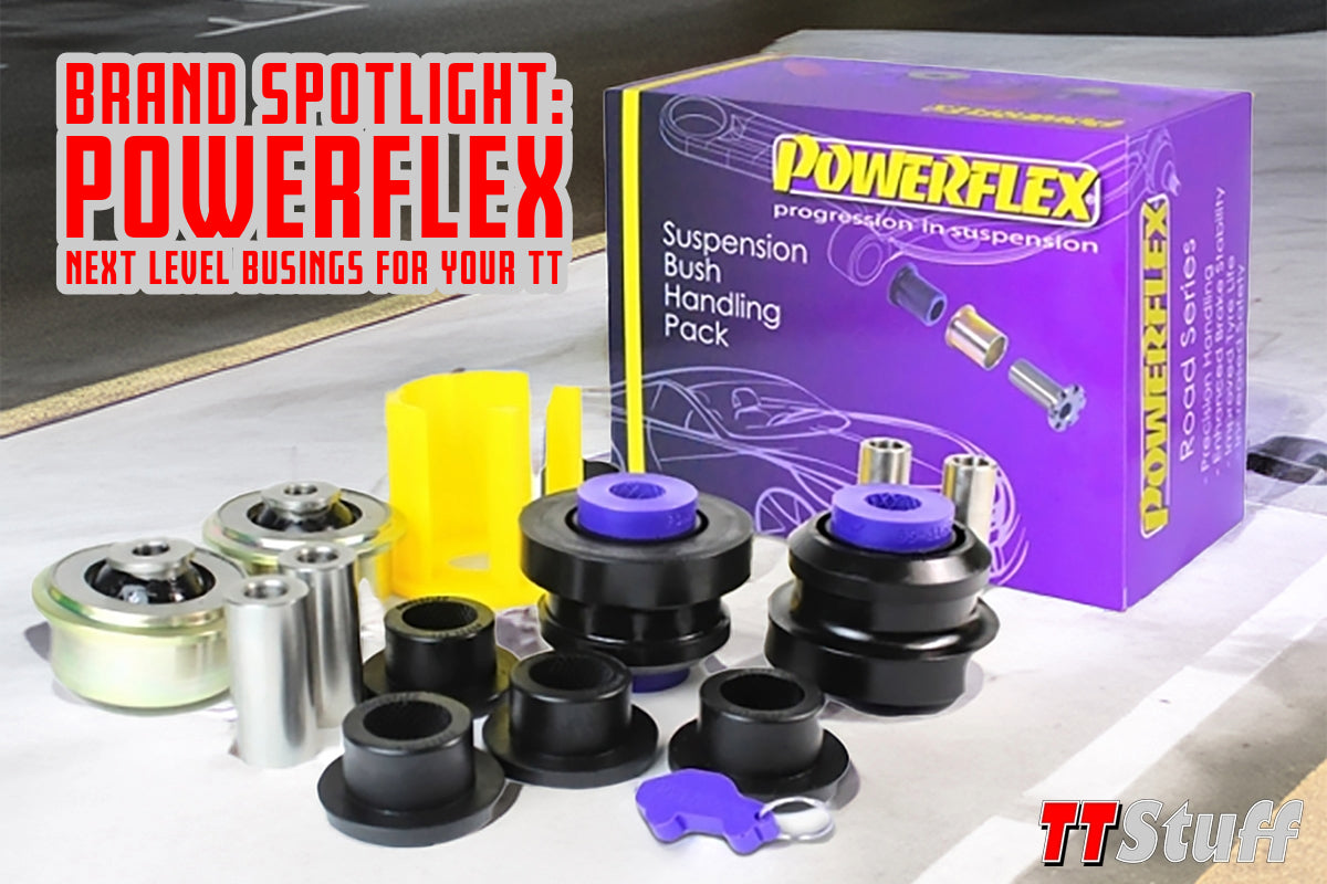 Brand Spotlight: Powerflex – Next-Level Bushings for Your Audi TT